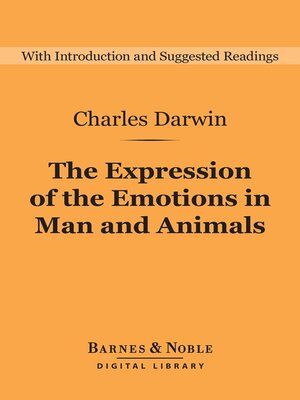 cover image of The Expression of the Emotions in Man and Animals (Barnes & Noble Digital Library)